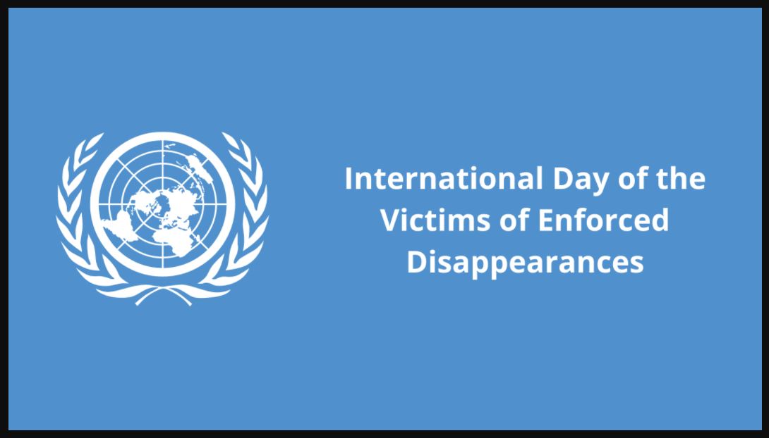 Today is International Day of the Victims of Enforced Disappearances