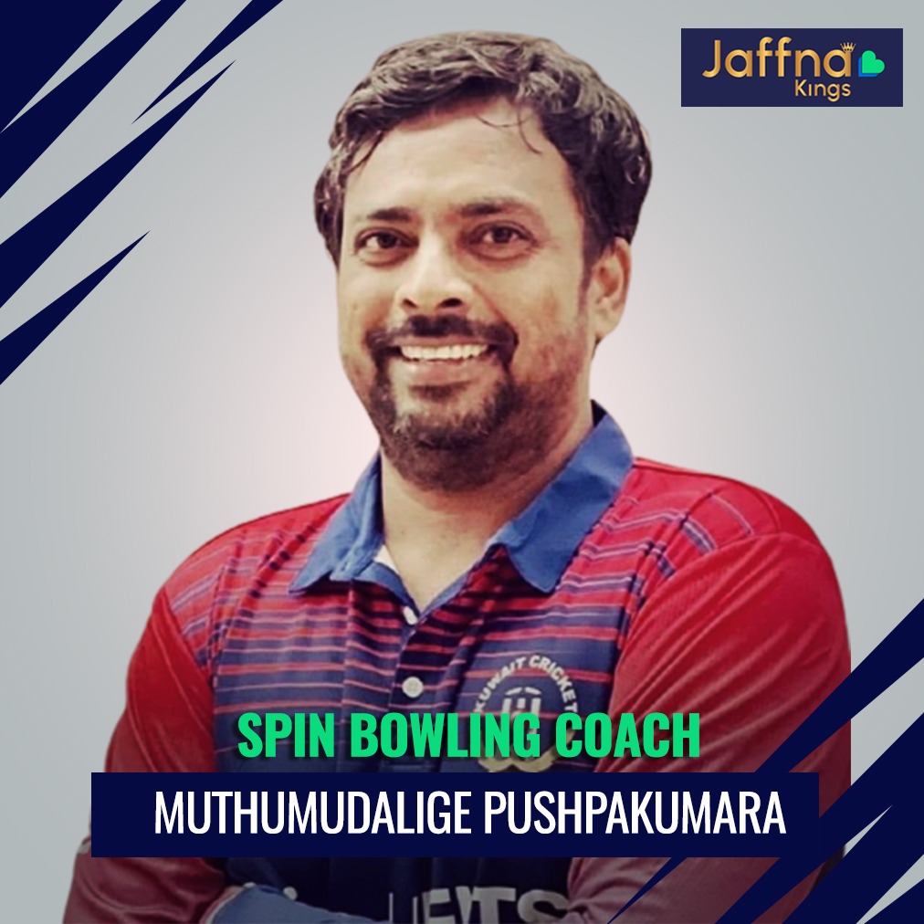 Muthumudalige Pushpakumara Joins Jaffna Kings as Spin Bowling Coach