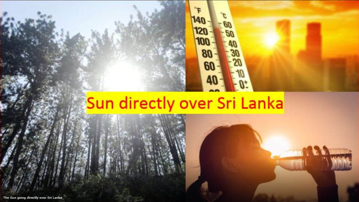 Sun directly over Sri Lanka from today till September 7