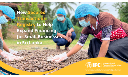 New Secured Transactions Registry to Help Expand Financing for Small Businesses in Sri Lanka