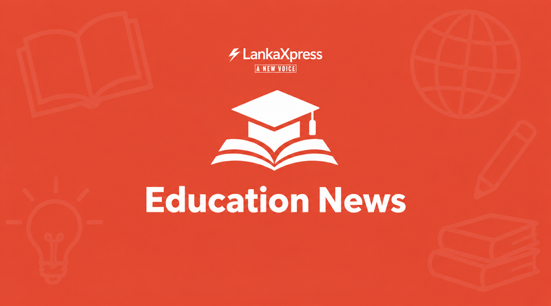Education News Sri Lanka - LankaXpress